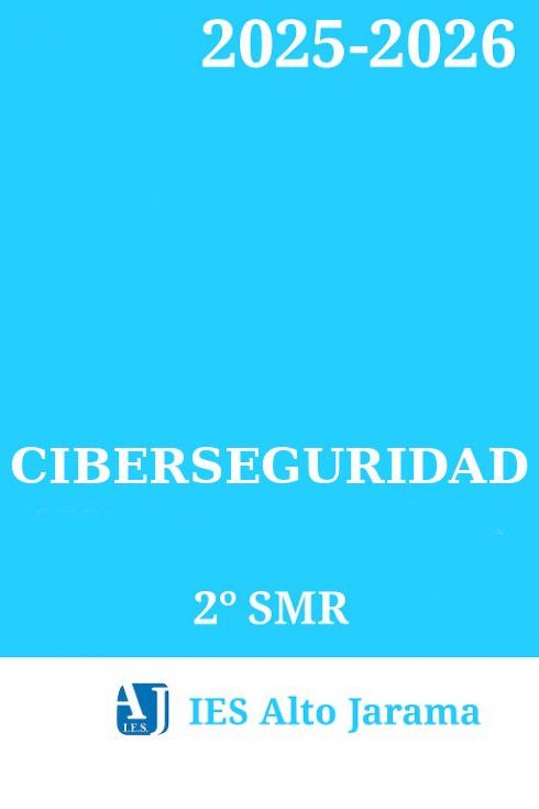 CIBERSEGURIDAD  2ºSMR